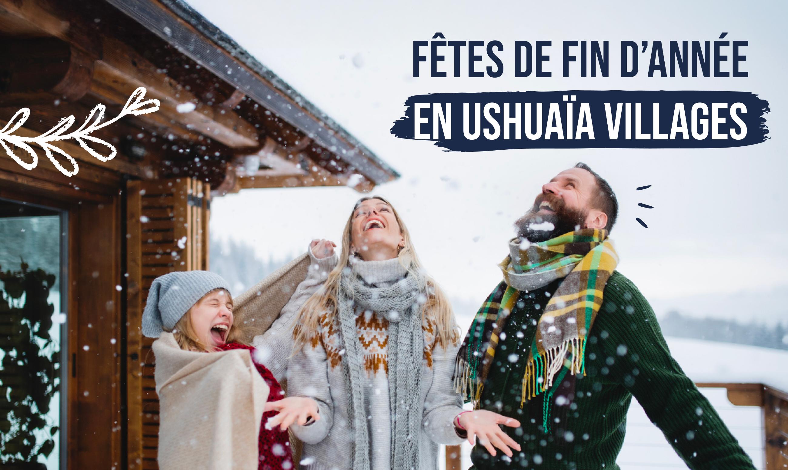 Ushuaïa Villages : redécouvrez la magie de Noël au cœur de la nature